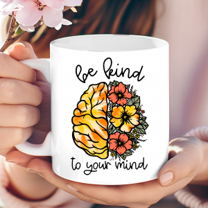 Be kind to your mind mug