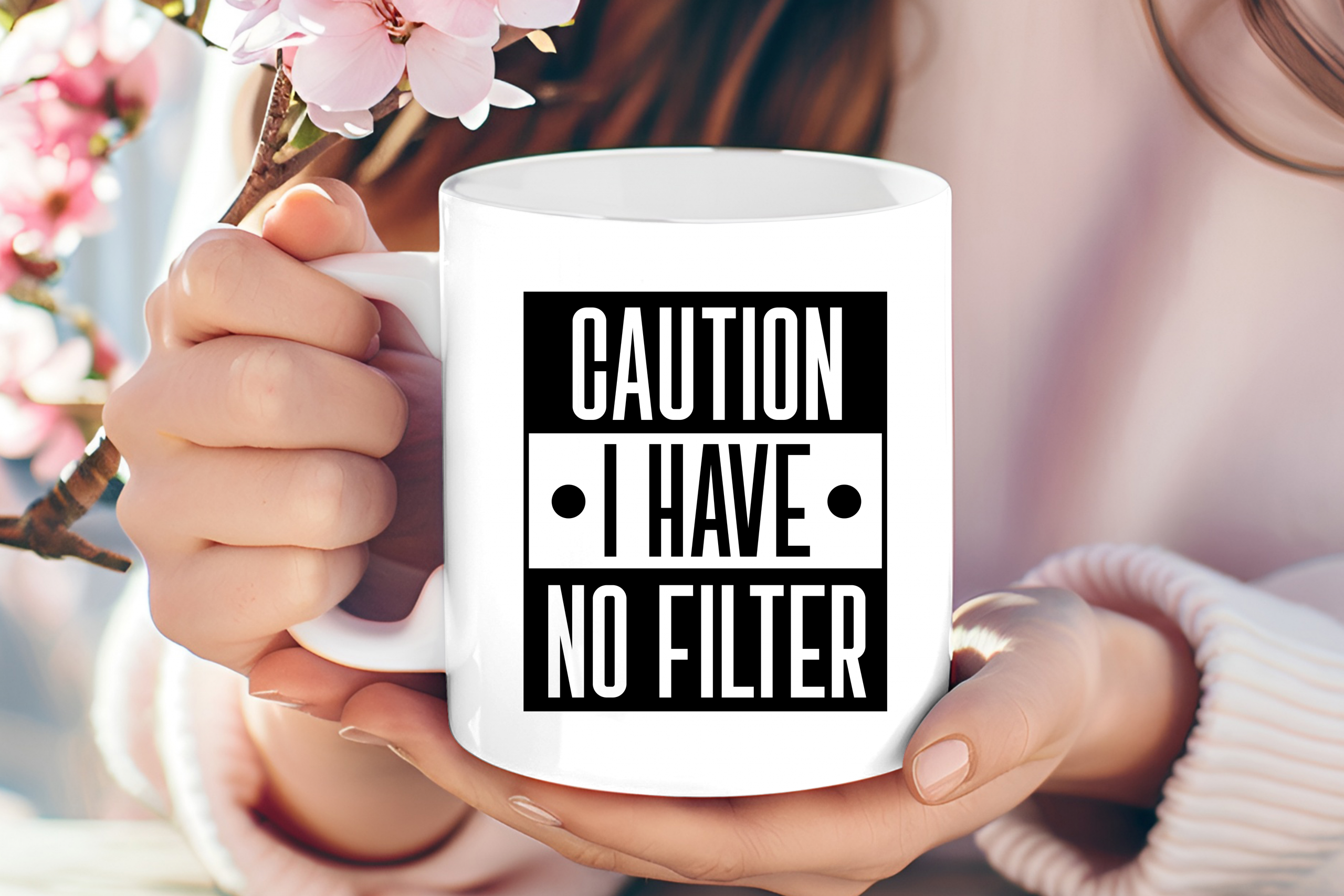 Caution I have no filter mug