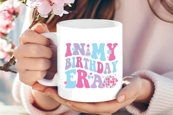 In My Birthday Era Mug – Sip, Slay, Celebrate