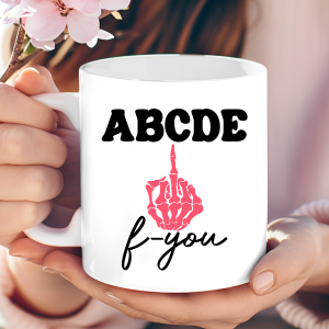 ABCDE-F You Mug – Alphabetically Aggressive
