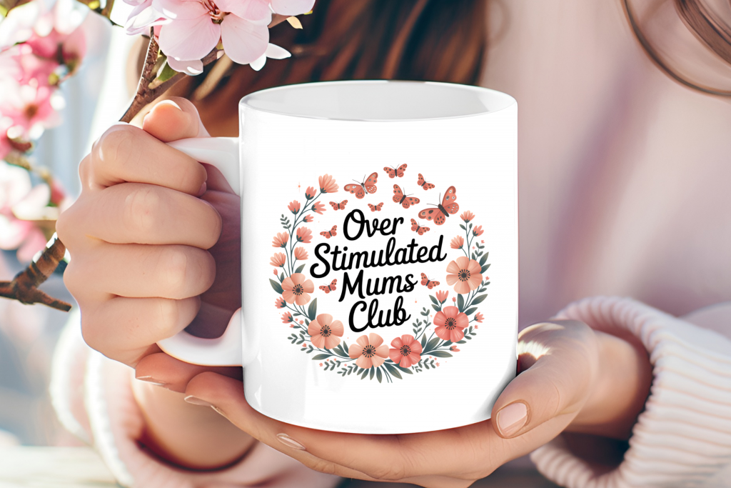 "Over Stimulated Mums Club" floral mug