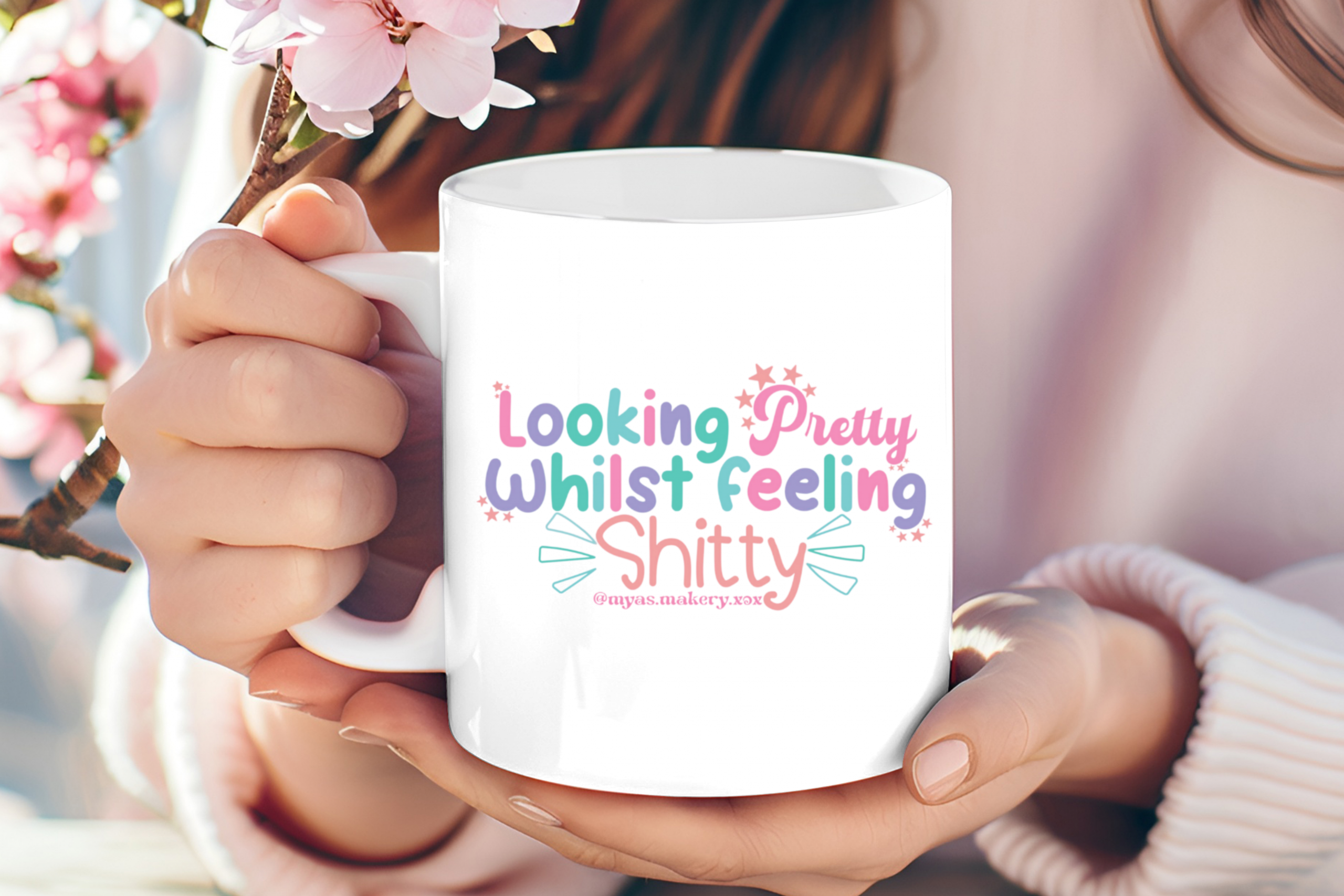 "Looking Pretty Whilst Feeling Sh*tty" Pastel Mug