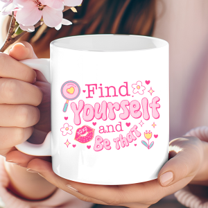 "Find Yourself and Be That" retro aesthetic mug