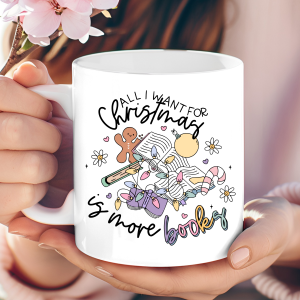 "All I Want for Christmas is More Books" literary holiday mug