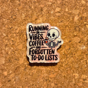 Vibes, Coffee, and Forgotten To-Do Lists Pin