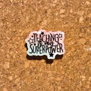 Teaching is my superpower pin