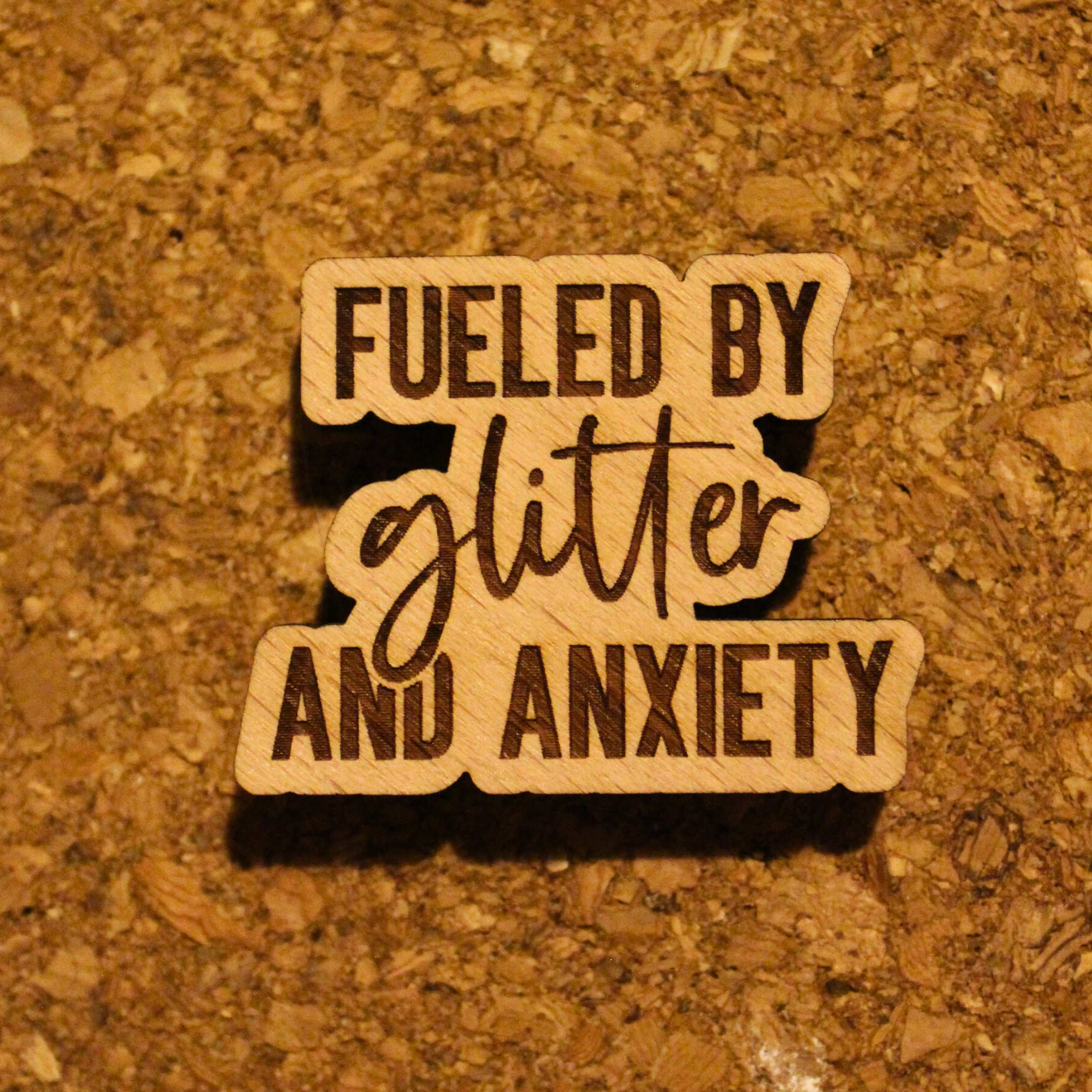 Fuelled by glitter and anxiety pin
