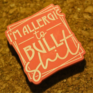 I'm Allergic To Bullsh*t Pin