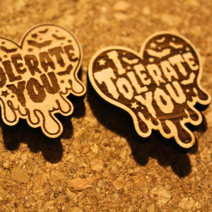 I tolerate you pin