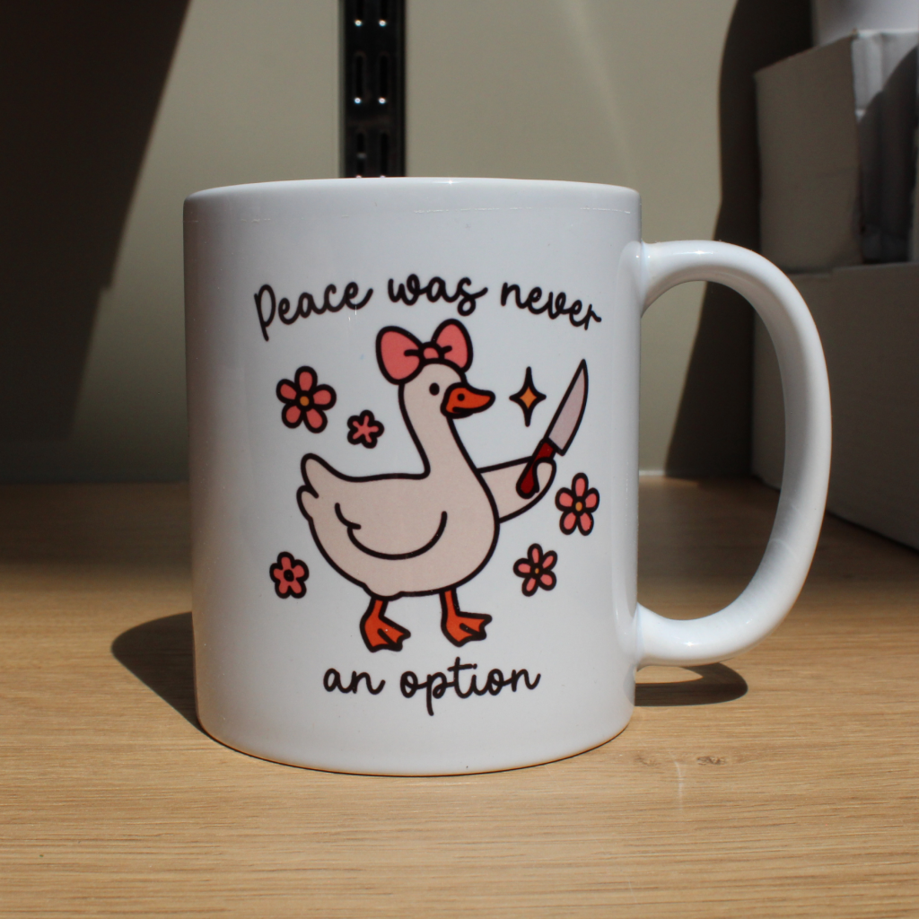 "Peace Was Never An Option" Goose Mug