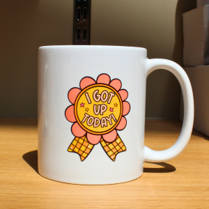 I Got Up Today! — Tiny Victory Award Mug