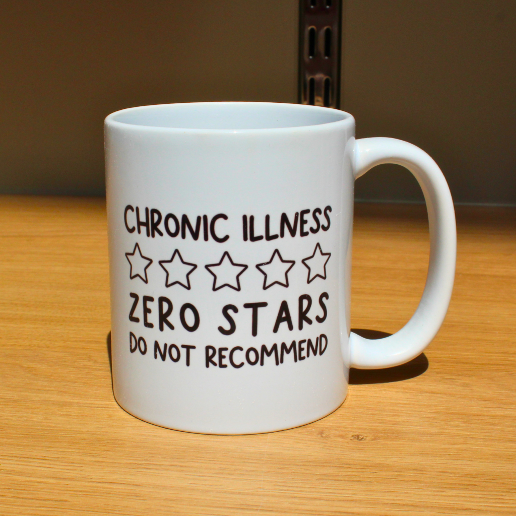 Chronic Illness — Zero Stars Mug | Do Not Recommend Edition