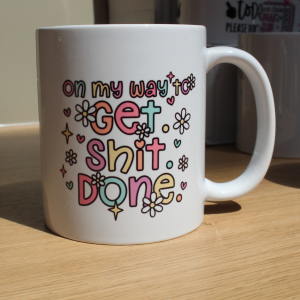 On My Way to Get Shit Done — Pastel Power Mug