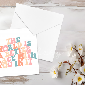 "The World Is a Better Place With You In It" Retro Greeting Card