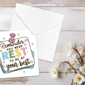 "Reminder You Need Rest" Self-Care Greeting Card