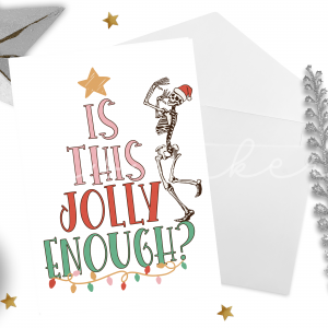 "Is This Jolly Enough?" Funny Skeleton Christmas Card