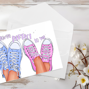 "You’re Perfect To Me" Sneakers Card