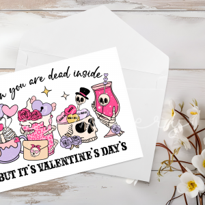 "When You Are Dead Inside But It’s Valentine’s Day" Card